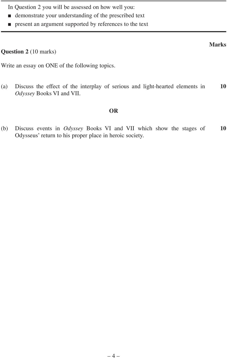 (a) Discuss the effect of the interplay of serious and light-hearted elements in Odyssey Books VI and VII.