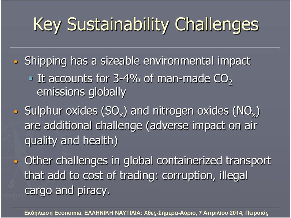 are additional challenge (adverse impact on air quality and health) Other challenges in