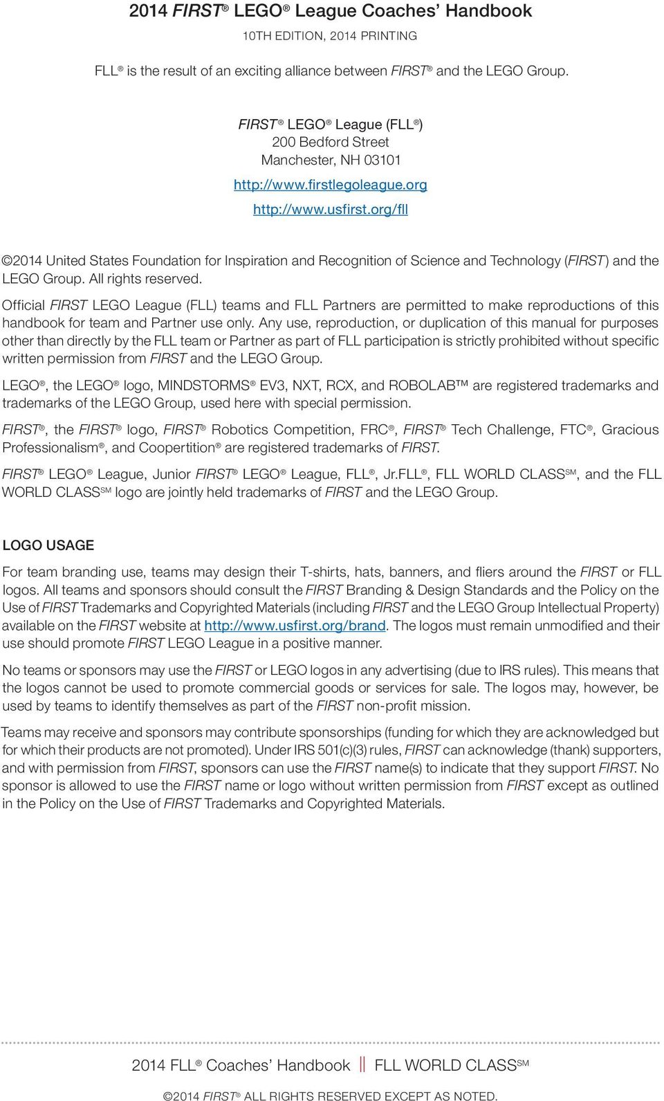 org/fll 2014 United States Foundation for Inspiration and Recognition of Science and Technology (FIRST) and the LEGO Group. All rights reserved.