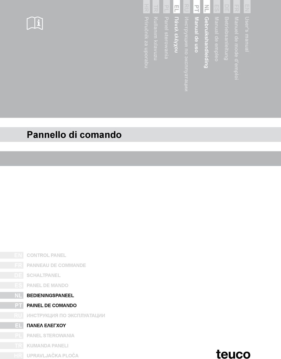Priručnik za uporabu Pannello di comando EN FR DE ES NL PT RU EL PL TR HR Control panel Panneau de commande