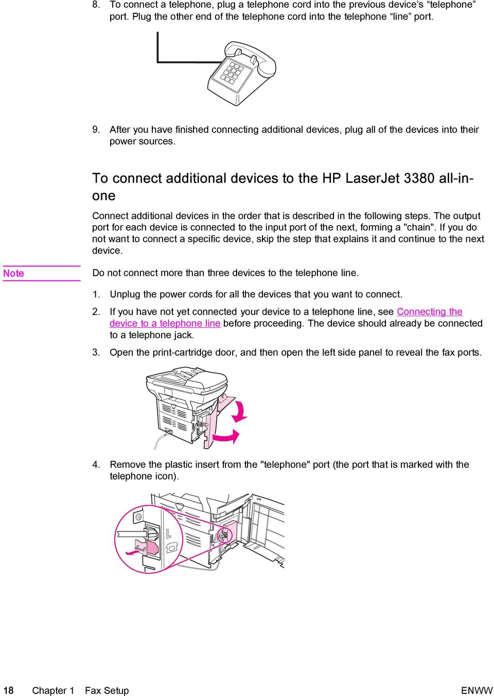 To connect additional devices to the HP LaserJet 3380 all-inone Connect additional devices in the order that is described in the following steps.