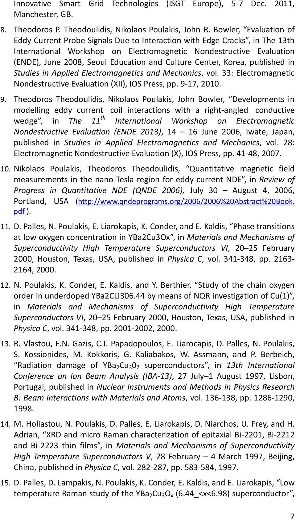 Education and Culture Center, Korea, published in Studies in Applied Electromagnetics and Mechanics, vol. 33: Electromagnetic Nondestructive Evaluation (XII), IOS Press, pp. 9-