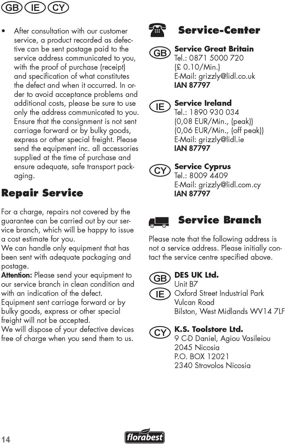 Ensure that the consignment is not sent carriage forward or by bulky goods, express or other special freight. Please send the equipment inc.