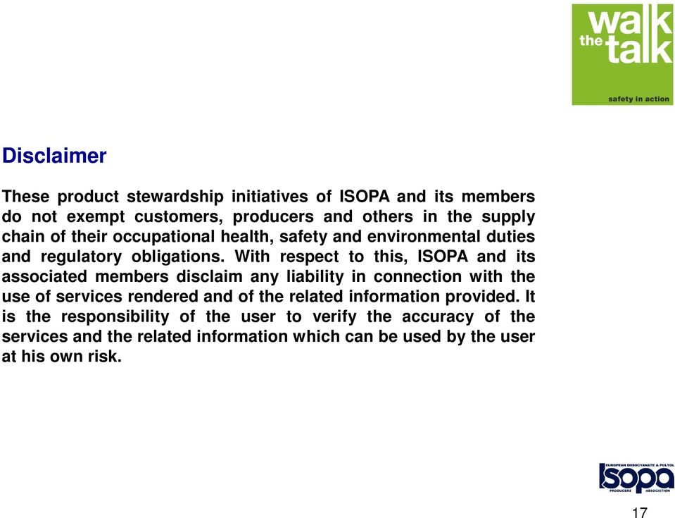 With respect to this, ISOPA and its associated members disclaim any liability in connection with the use of services rendered and of the