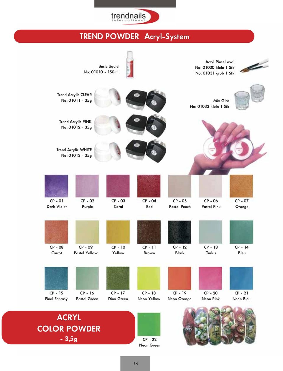 Peach CP - 06 Pastel Pink CP - 07 Orange CP - 08 Carrot CP - 09 Pastel Yellow CP - 10 Yellow CP - 11 Brown CP - 12 Black CP - 13 Turkis CP - 14 Bleu CP - 15 Final