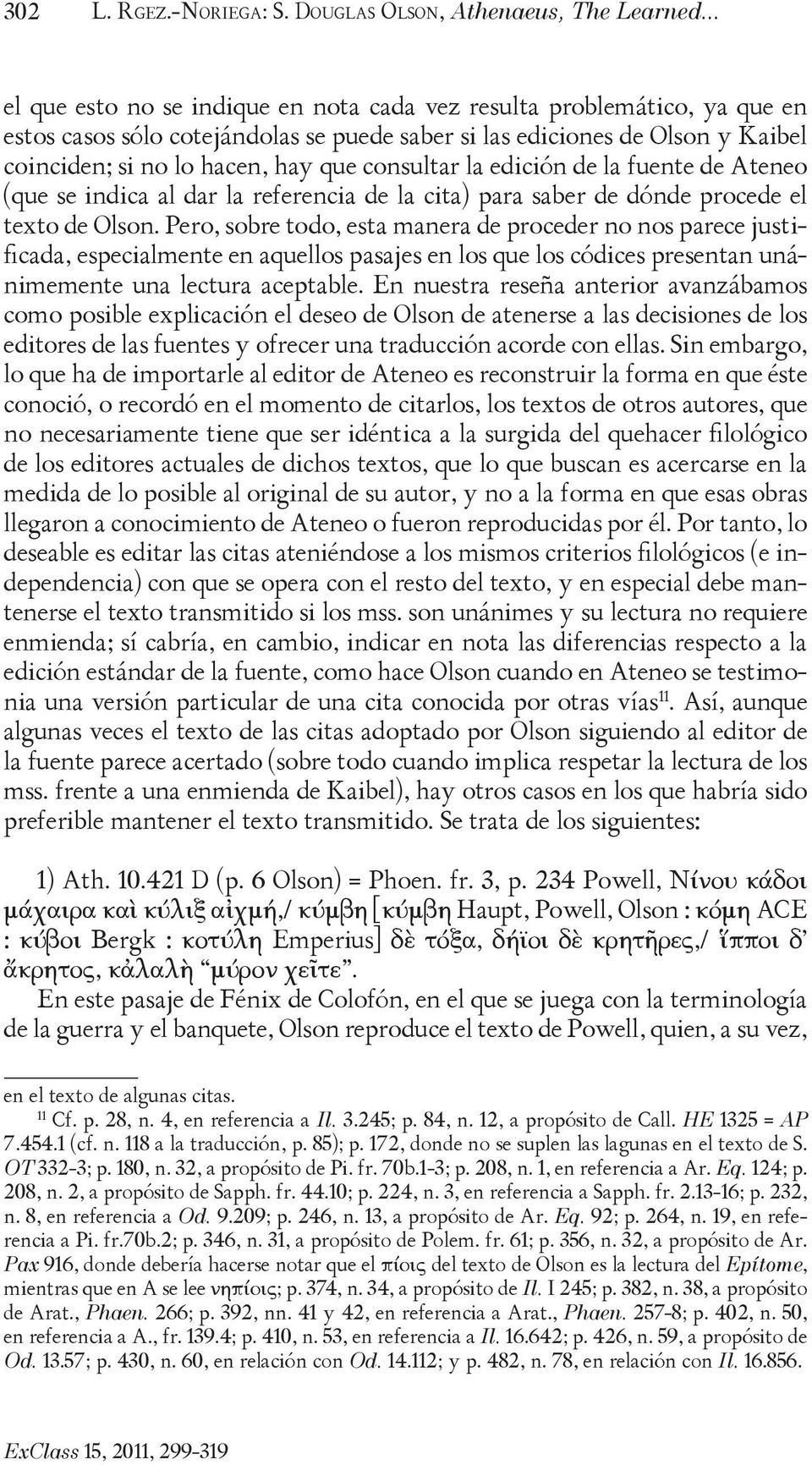 consultar la edición de la fuente de Ateneo (que se indica al dar la referencia de la cita) para saber de dónde procede el texto de Olson.
