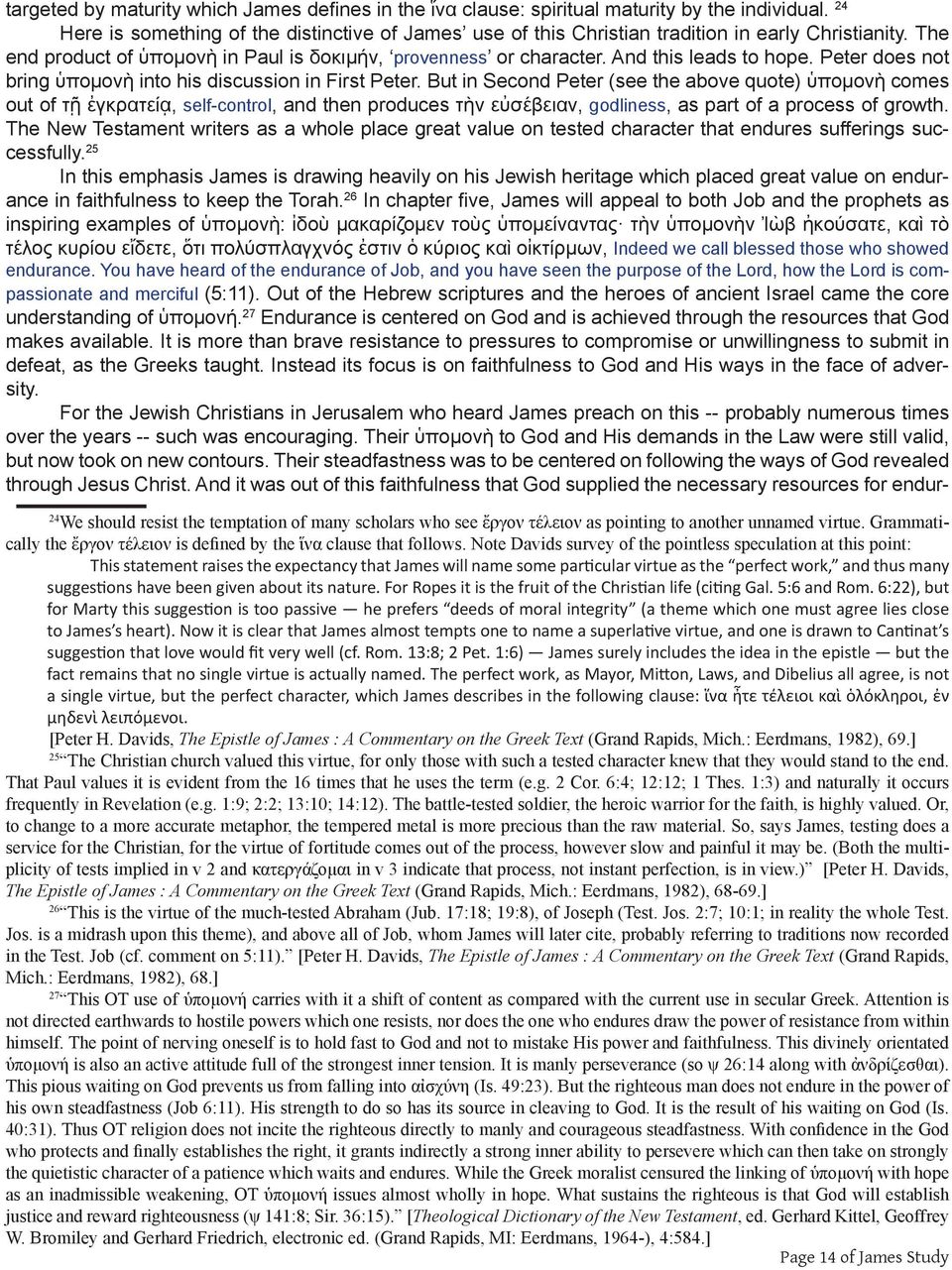 Peter does not bring ὑπομονὴ into his discussion in First Peter.