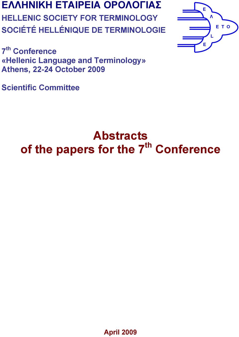 Language and Terminology» Athens, 22-24 October 2009 Scientific