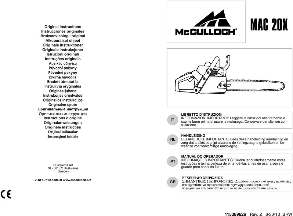 ðèãèíàëíè èíñòðóêöèè Instructions d'origine Originalanweisungen Originele instructies Orijinal talimatlar Instrucöiuni iniöiale IT NL LIBRETTO D ISTRUZIONI INFORMAZIONI IMPORTANTI: Leggere le