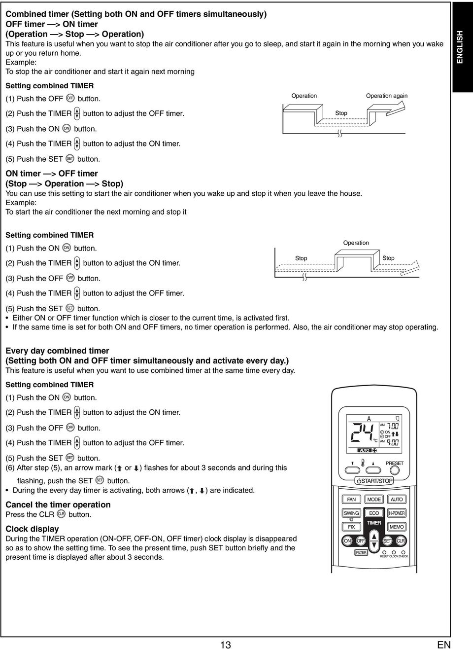 Example: To stop the air conditioner and start it again next morning ENGLISH Setting combined TIMER (1) Push the OFF button.