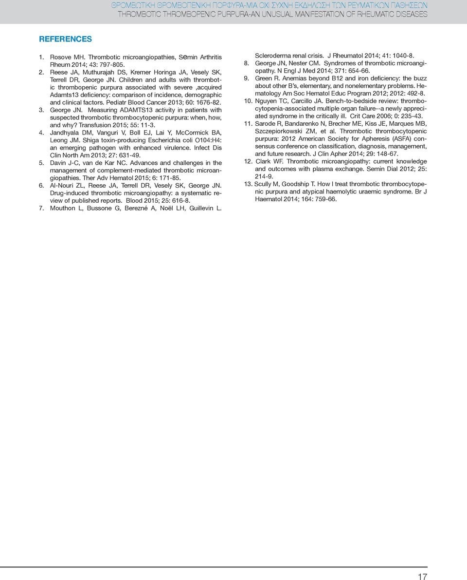 Children and adults with thrombotic thrombopenic purpura associated with severe,acquired Adamts13 deficiency: comparison of incidence, demographic and clinical factors.