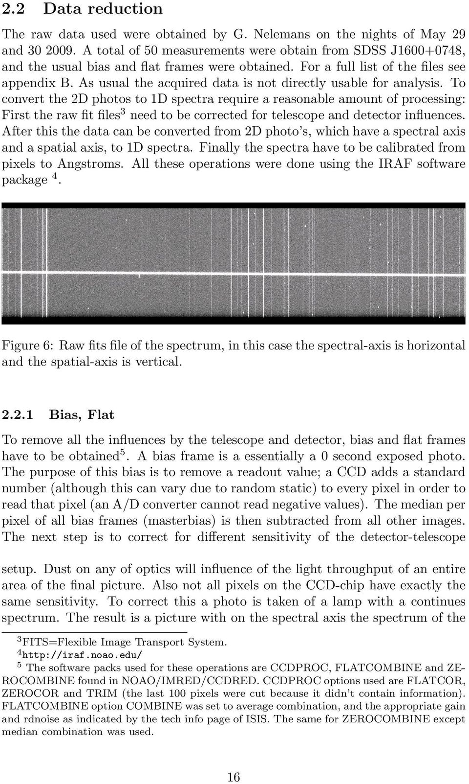As usual the acquired data is not directly usable for analysis.