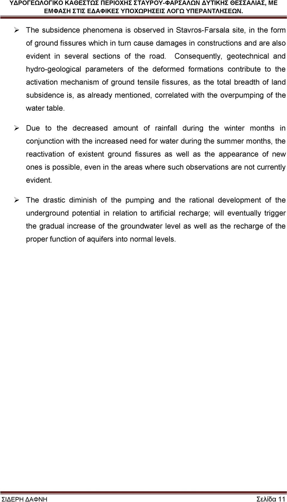 already mentioned, correlated with the overpumping of the water table.