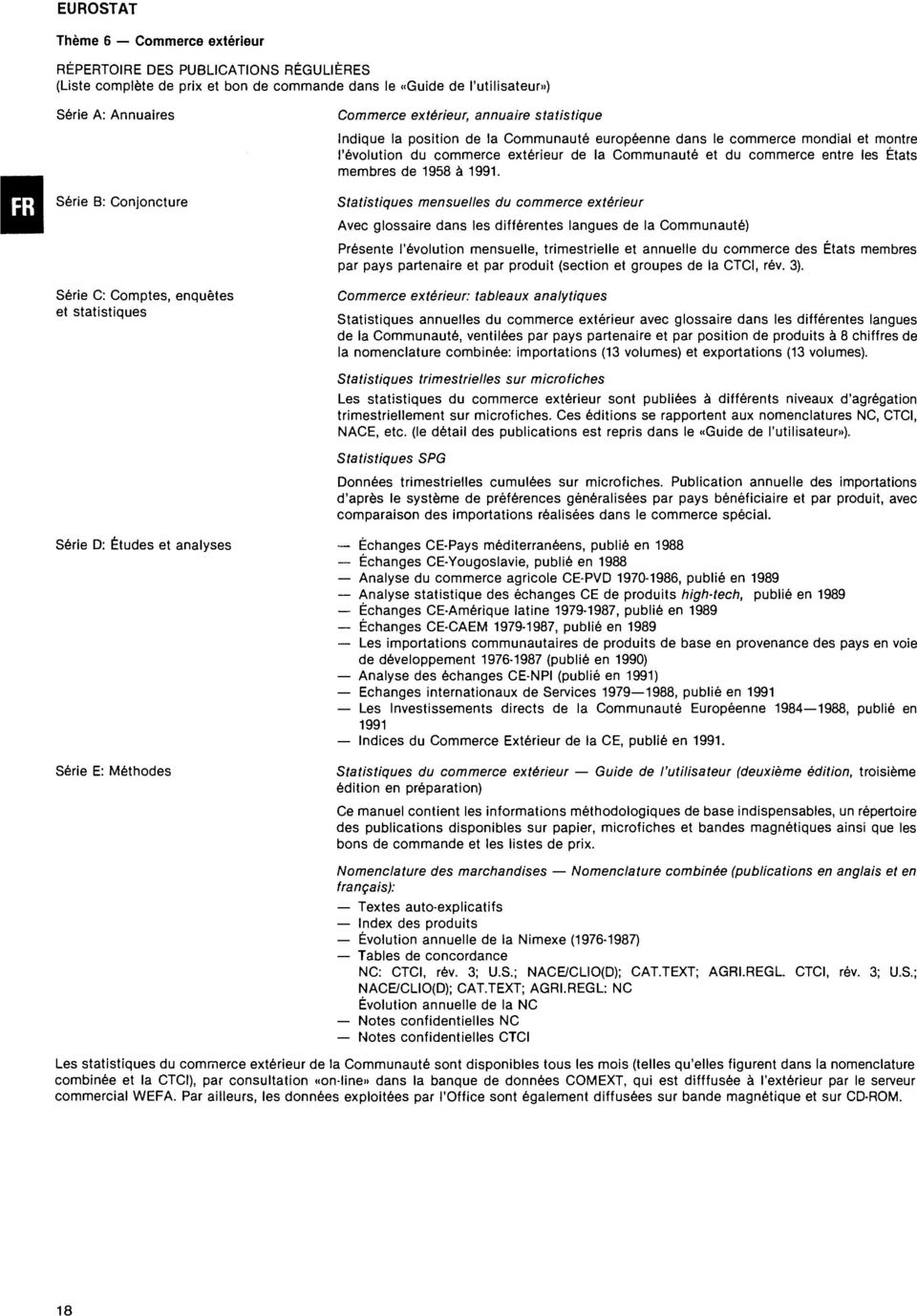 du commerce extérieur de la Communauté et du commerce entre les États membres de à.