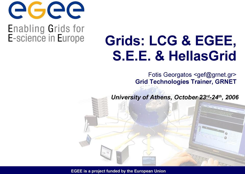 gr> Grid Technologies Trainer, GRNET University
