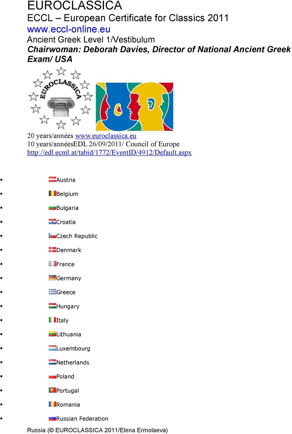 years/années www.euroclassica.eu 10 years/annéesedl 26/09/2011/ Council of Europe http://edl.ecml.