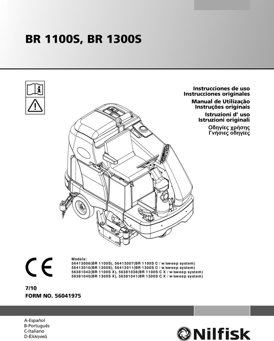 56413010(BR 1300S), 56413011(BR 1300S C / w/sweep system) 56381042(BR 1100S X), 56381038(BR 1100S C X / w/sweep system)