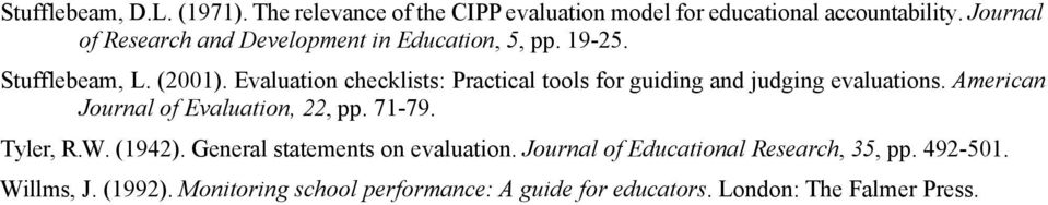 Evaluation checklists: Practical tools for guiding and judging evaluations. American Journal of Evaluation, 22, pp. 71-79.