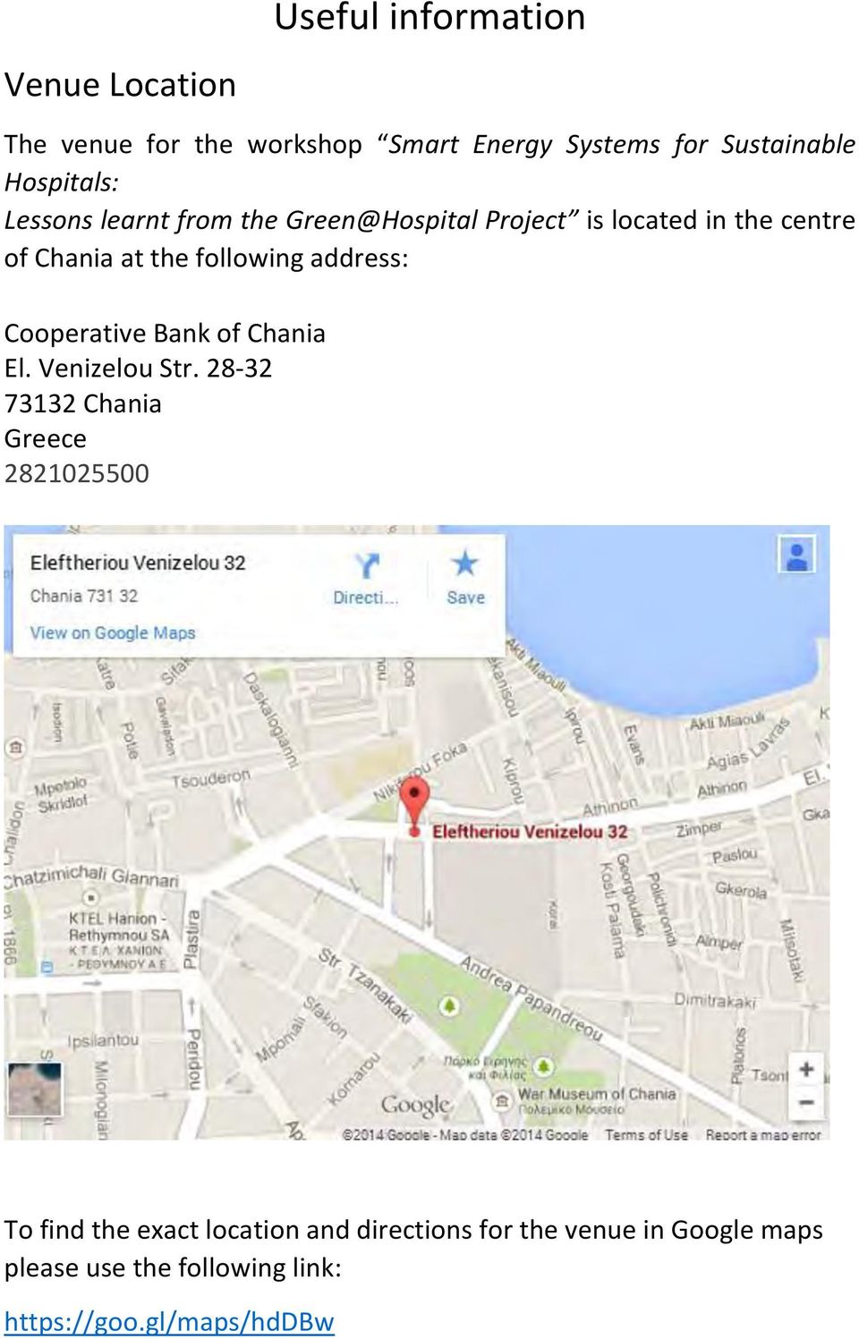 following address: Cooperative Bank of Chania El. Venizelou Str.