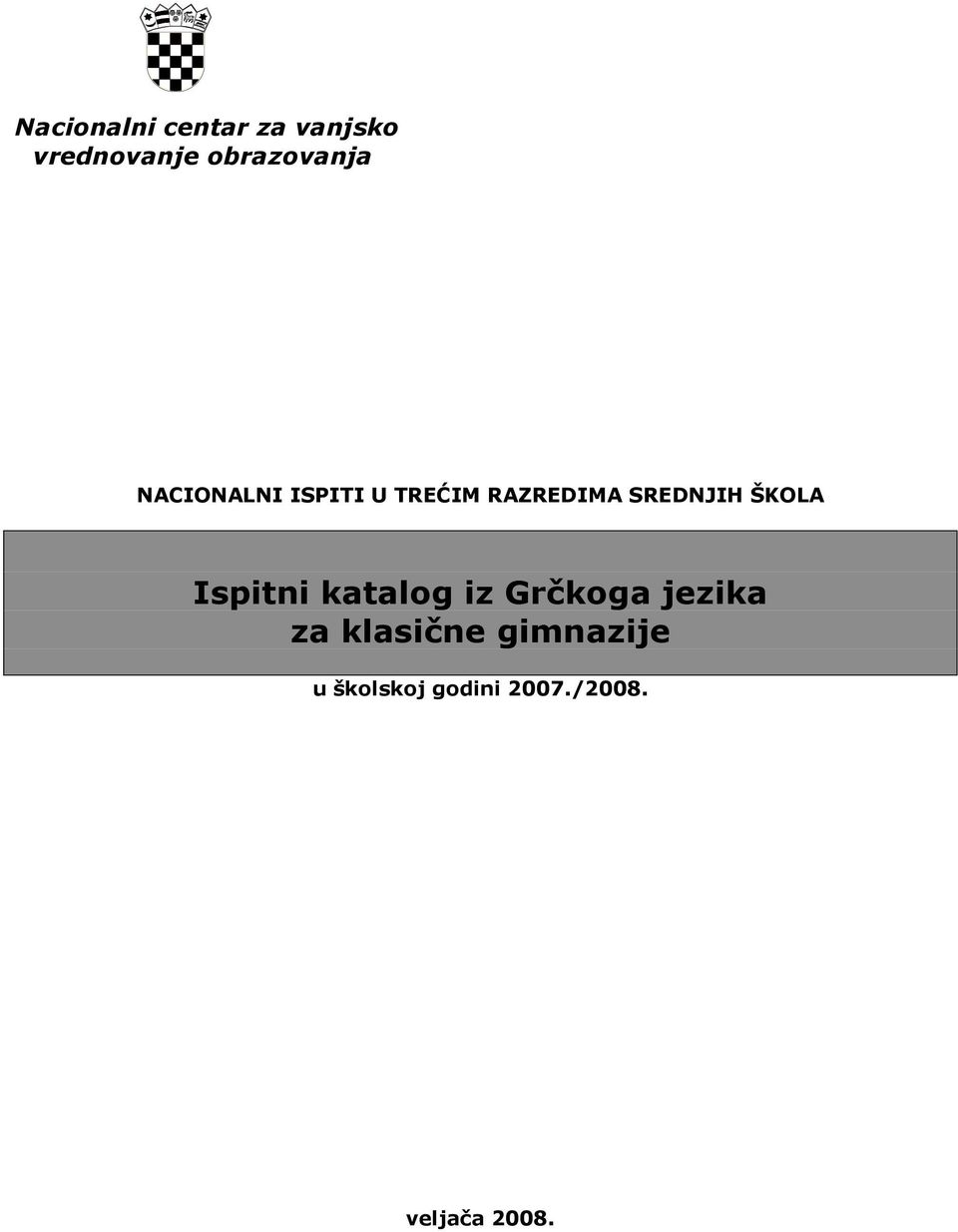 SREDNJIH ŠKOLA Ispitni katalog iz Grčkoga jezika