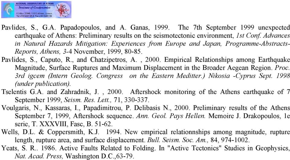 Empirical Relationships among Earthquake Magnitude, Surface Ruptures and Maximum Displacement in the Broader Aegean Region. Proc. 3rd igcem (Intern Geolog. Congress on the Eastern Meditter.
