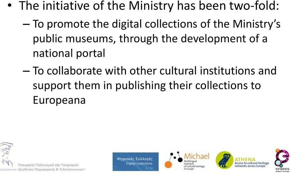 development of a national portal To collaborate with other cultural