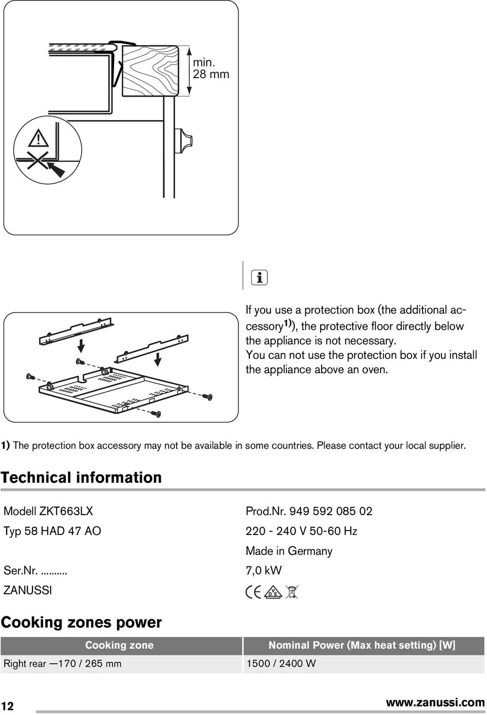 1) The protection box accessory may not be available in some countries. Please contact your local supplier.