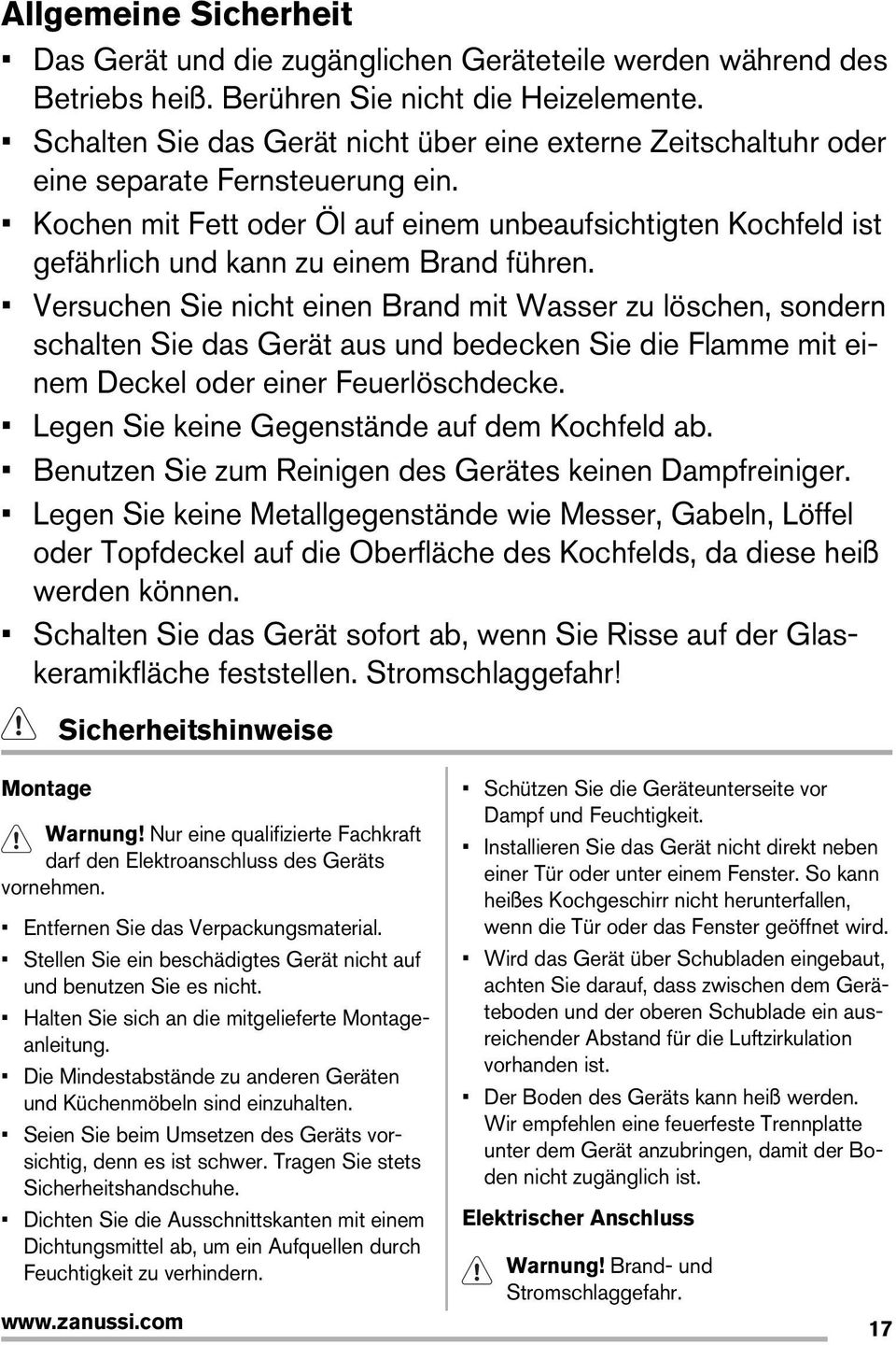 Kochen mit Fett oder Öl auf einem unbeaufsichtigten Kochfeld ist gefährlich und kann zu einem Brand führen.