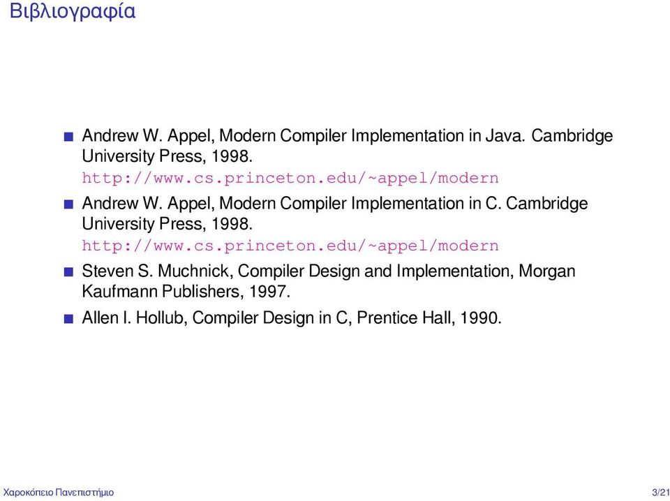 Cambridge University Press, 1998. http://www.cs.princeton.edu/~appel/modern Steven S.