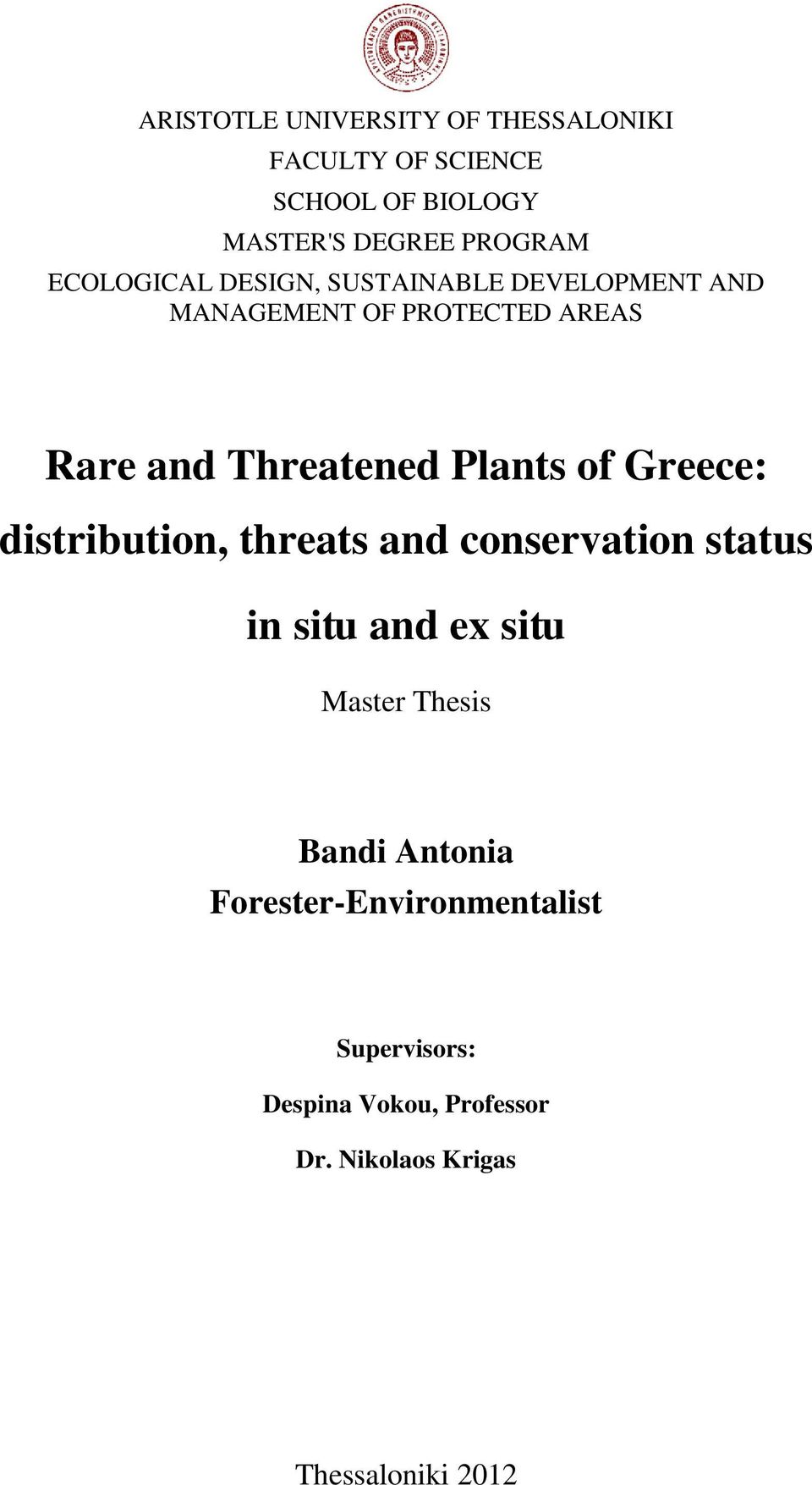 Plants of Greece: distribution, threats and conservation status in situ and ex situ Master Thesis