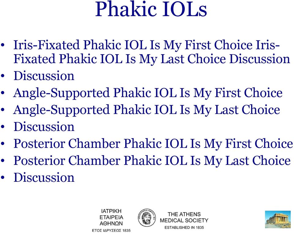 Choice Angle-Supported Phakic IOL Is My Last Choice Discussion Posterior Chamber