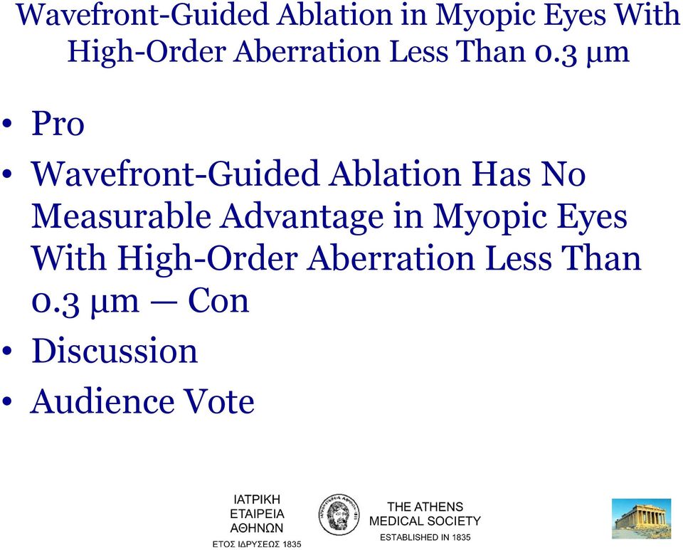 3 μm Pro Wavefront-Guided Ablation Has No Measurable