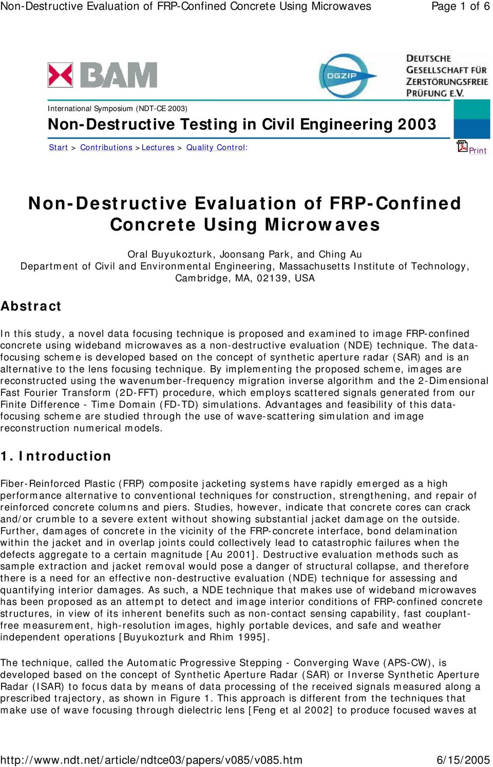 this study, a novel data focusing technique is proposed and examined to image FRP-confined concrete using wideband microwaves as a non-destructive evaluation (NDE) technique.