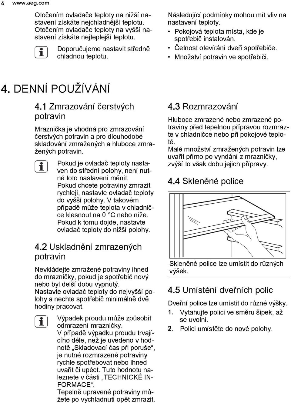 Množství potravin ve spotřebiči. 4. DENNÍ POUŽÍVÁNÍ 4.