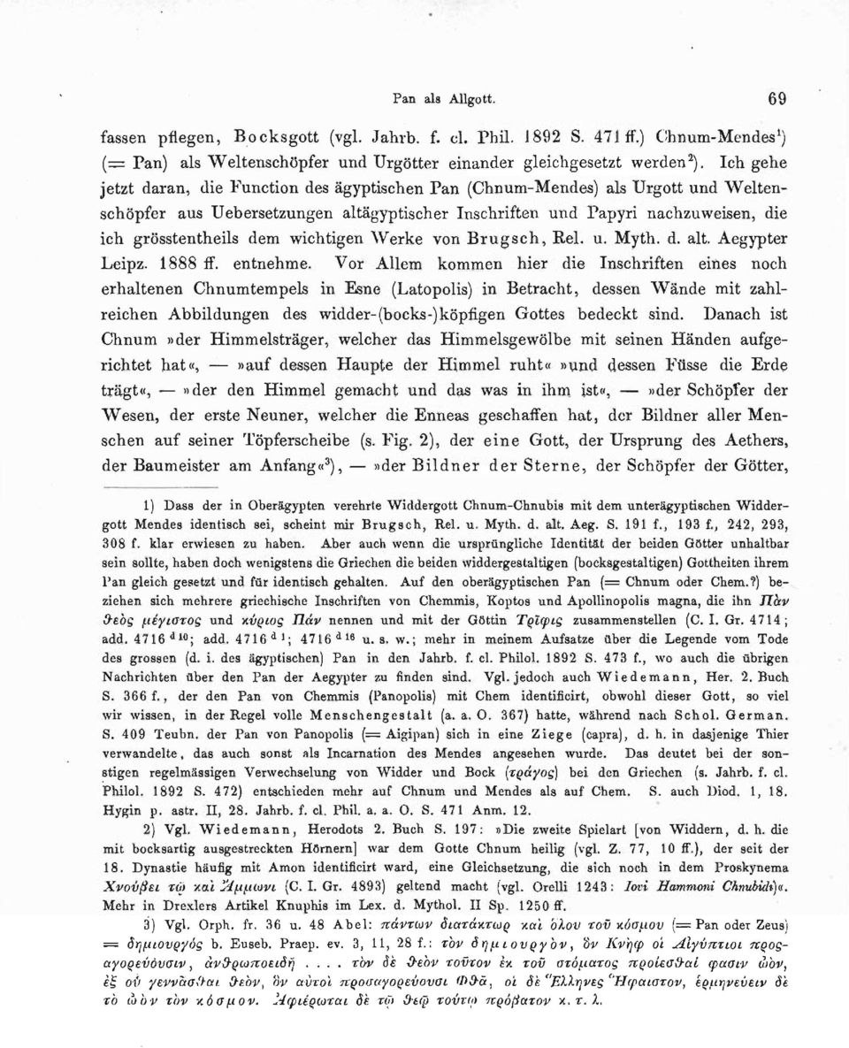 wichtigen Werke von Brugsch, Bei. u. Myth. d. alt. Aegypter Leipz. 1888 ff. entnehme.