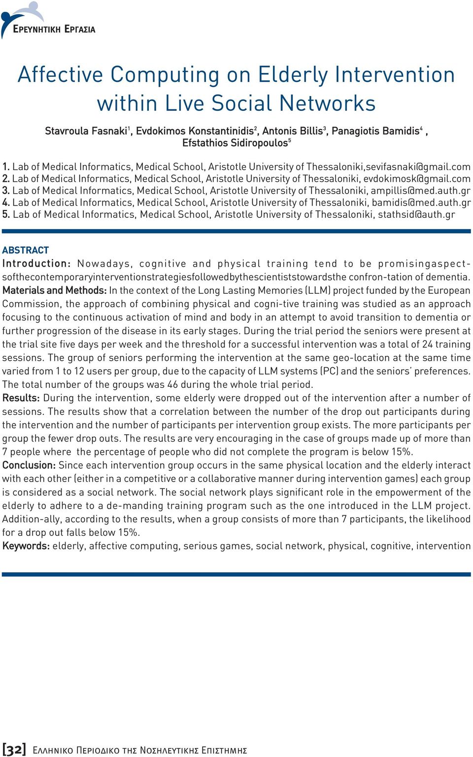 Lab of Medical Informatics, Medical School, Aristotle University of Thessaloniki, evdokimosk@gmail.com 3.