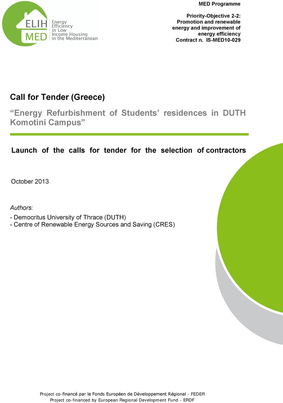 for the selection of contractors October 2013 Authors: - Democritus University of Thrace (DUTH) - Centre of Renewable Energy Sources and