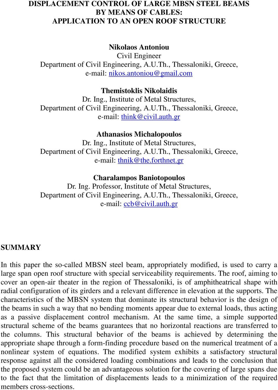 auth.gr Athanasios Michalopoulos Dr. Ing., Institute of Metal Structures, Department of Civil Engineering, A.U.Th., Thessaloniki, Greece, e-mail: thnik@the.forthnet.gr Charalampos Baniotopoulos Dr.