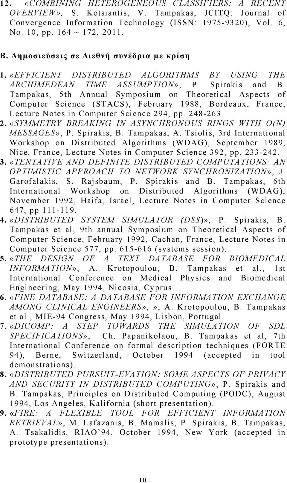 Tampakas, 5th Annual Symposium on Theoretical Aspects of Computer Science (STACS), February 1988, Bordeaux, France, Lecture Notes in Computer Science 29