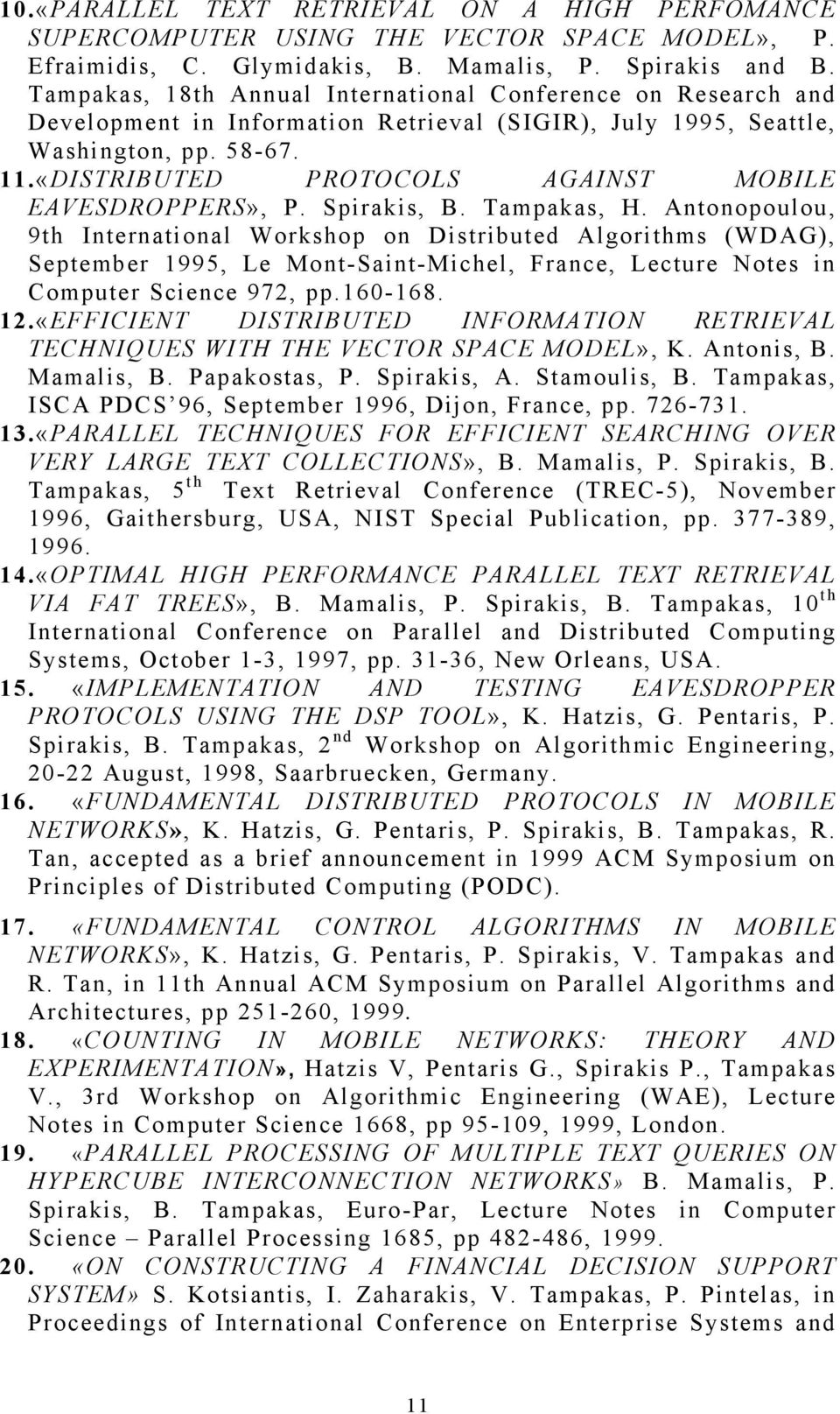 «DISTRIBUTED PROTOCOLS AGAINST MOBILE EAVESDROPPERS», P. Spirakis, B. Tampakas, H.
