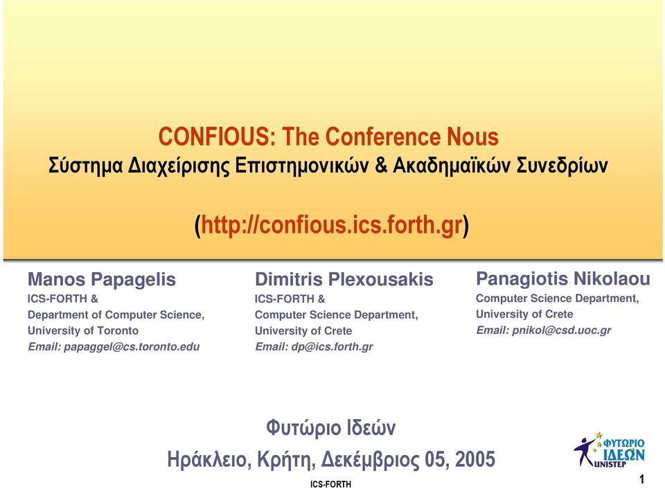 edu Dimitris Plexousakis ICS-FORTH & Computer Science Department, University of Crete Email: dp@ics.forth.