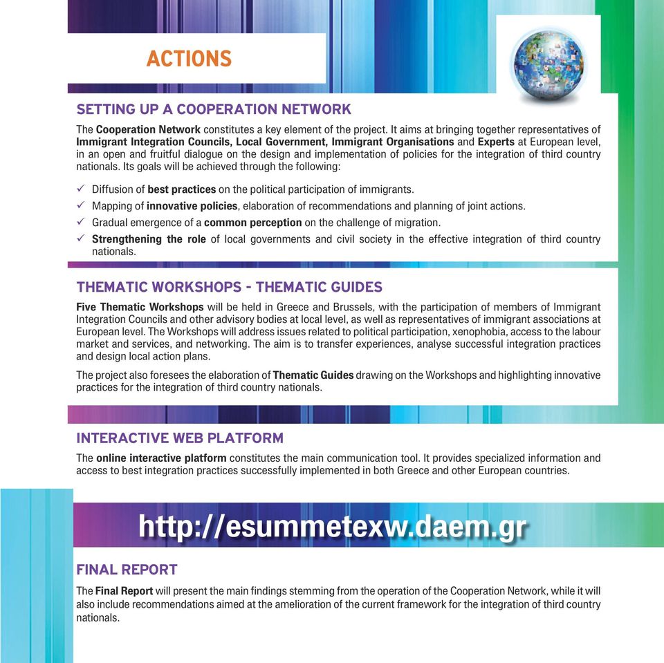 and implementation of policies for the integration of third country nationals.