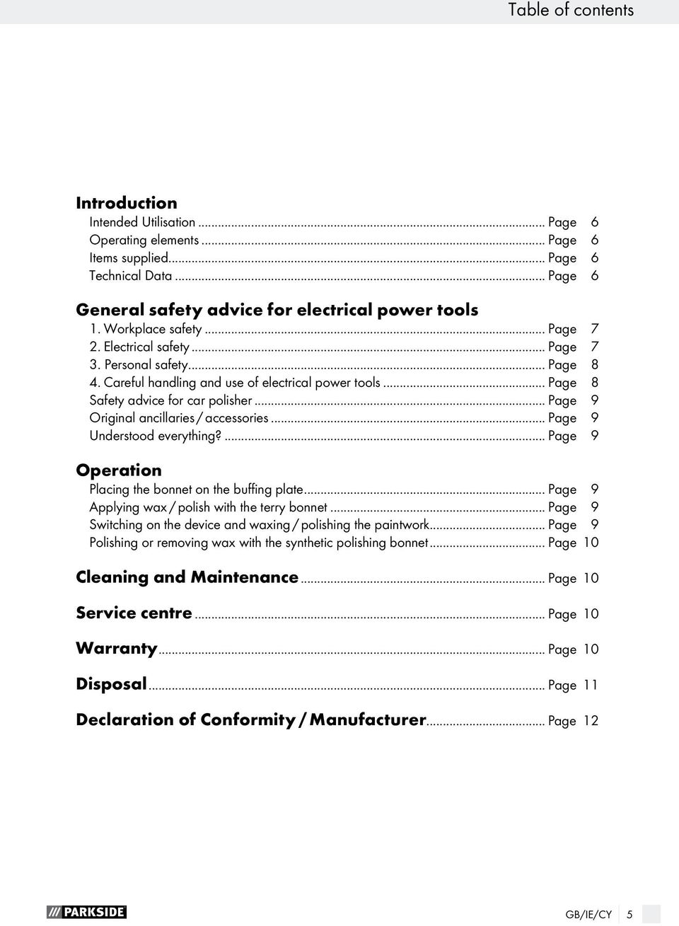 .. Page 9 Original ancillaries / accessories... Page 9 Understood everything?... Page 9 Operation Placing the bonnet on the buffing plate... Page 9 Applying wax / polish with the terry bonnet.