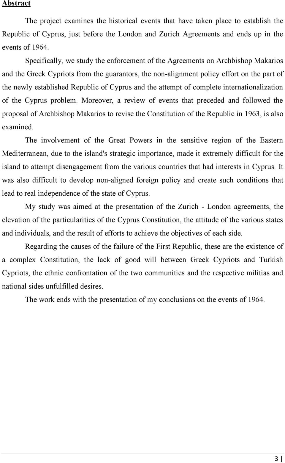 Republic of Cyprus and the attempt of complete internationalization of the Cyprus problem.