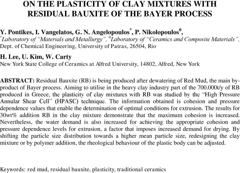 Carty New York State College of Ceramics at Alfred University, 14802, Alfred, New York ABSTRACT: Residual Bauxite (RB) is being produced after dewatering of Red Mud, the main byproduct of Bayer