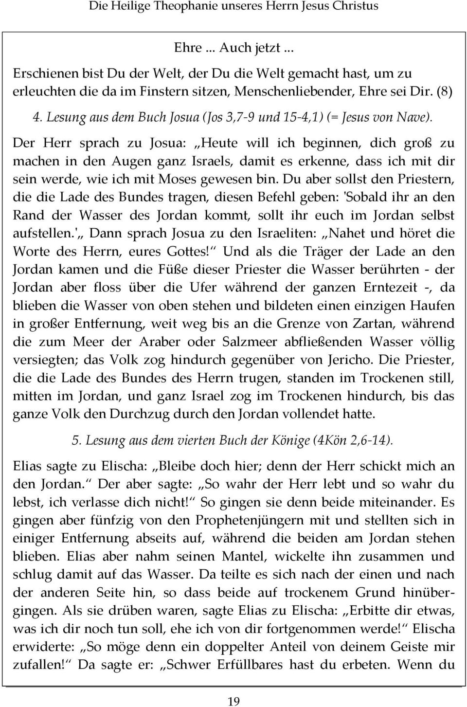 Lesung aus dem Buch Josua (Jos 3,7-9 und 15-4,1) (= Jesus von Nave).