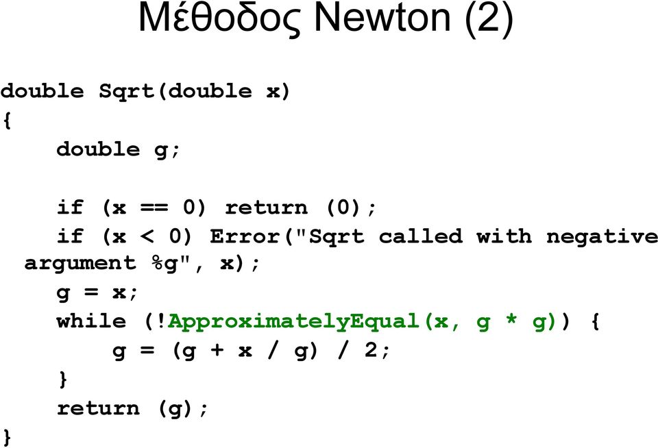 with negative argument %g", x); g = x; while (!