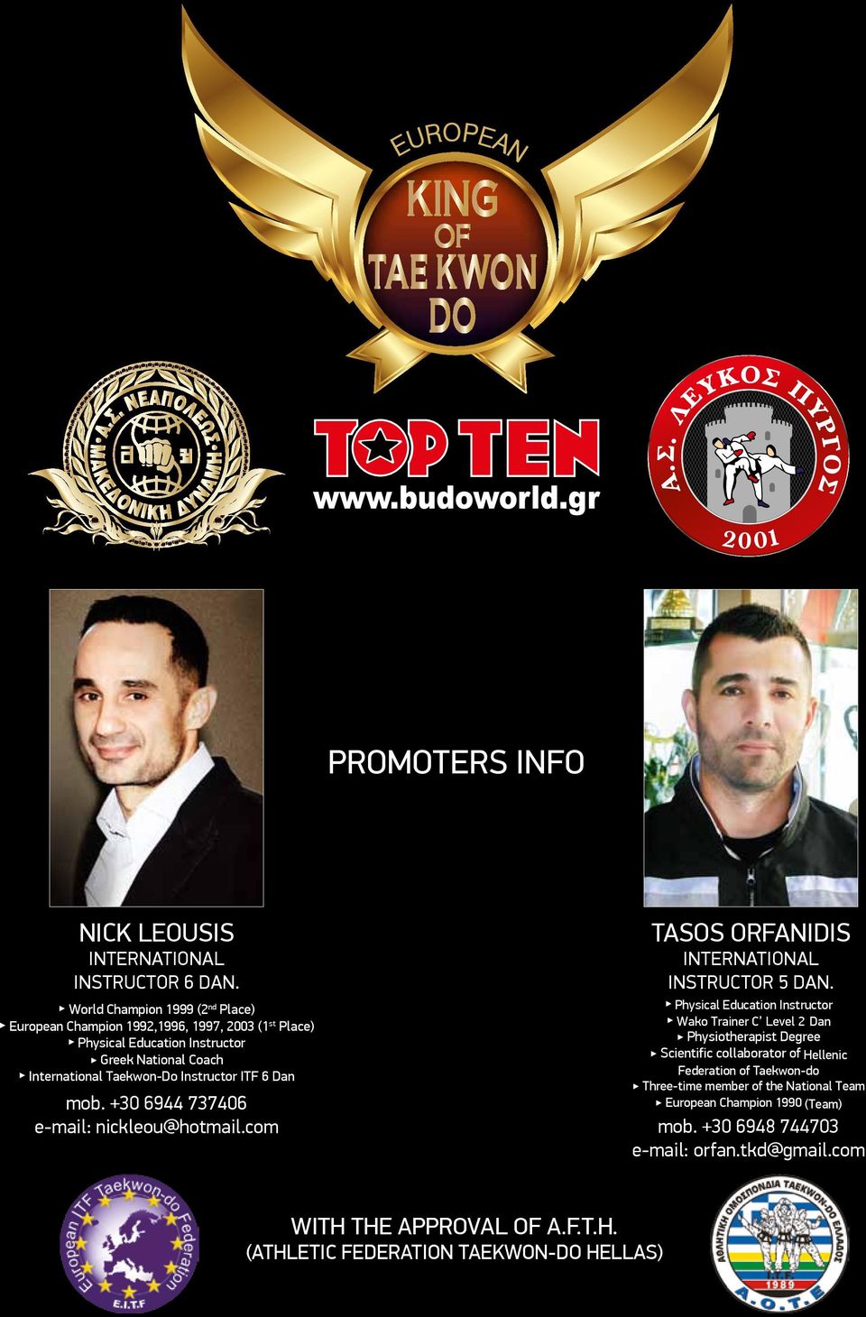 ITF 6 Dan TASOS ORFANIDIS INTERNATIONAL INSTRUCTOR 5 DAN.