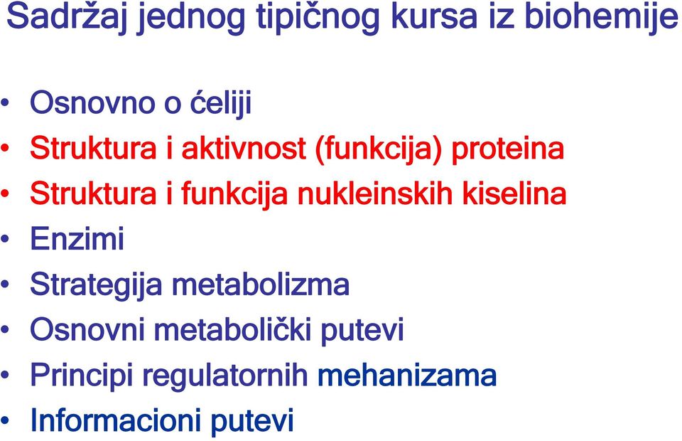 nukleinskih kiselina Enzimi Strategija metabolizma Osnovni