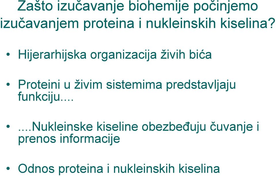 Hijerarhijska organizacija živih bića Proteini u živim sistemima